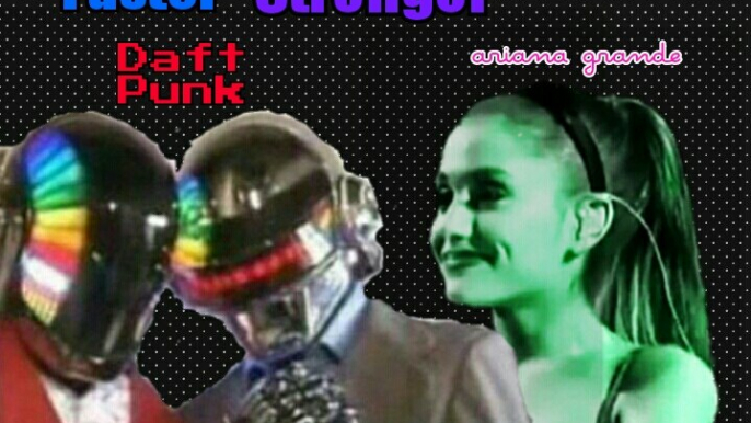 Love Me Harder Better Faster Stronger Ariana Grande and Daft Punk