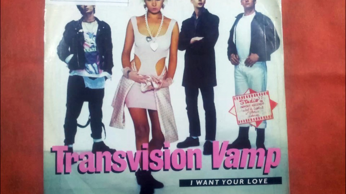 TRANSVISION VAMP.(I WANT YOUR LOVE.(I DON'T WANT YOUR MONEY MIX.)(12''.)(1988.)