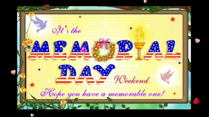 Happy Memorial Day Weekend Wishes,Memorial Day Greetings,E-Card,Wallpapers,Memorial Day Whatsapp Video