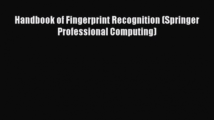 PDF Handbook of Fingerprint Recognition (Springer Professional Computing)  EBook