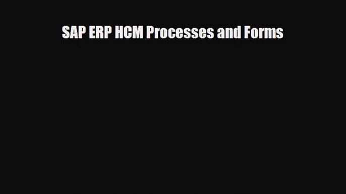 Read SAP ERP HCM Processes and Forms Ebook Free