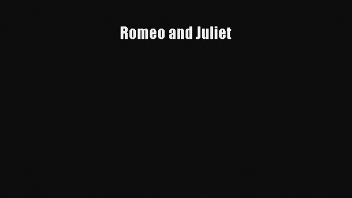 [PDF] Romeo and Juliet [Read] Online