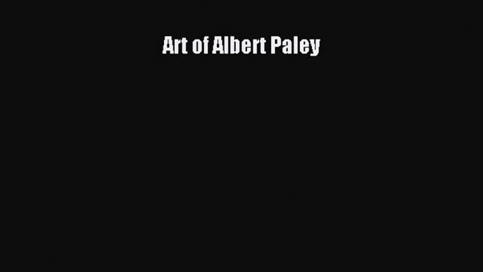 Read Art of Albert Paley Ebook Free