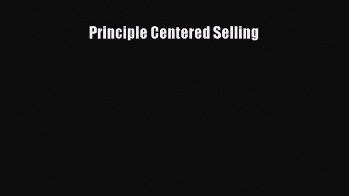 Popular book Principle Centered Selling