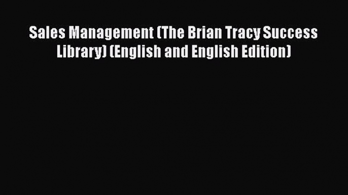 FREEPDFSales Management (The Brian Tracy Success Library) (English and English Edition)BOOKONLINE