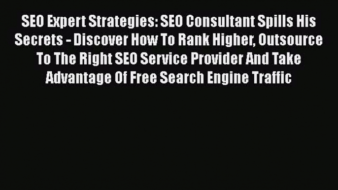 EBOOKONLINESEO Expert Strategies: SEO Consultant Spills His Secrets - Discover How To Rank