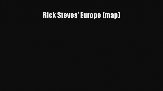 Read Rick Steves' Europe (map) Ebook Free