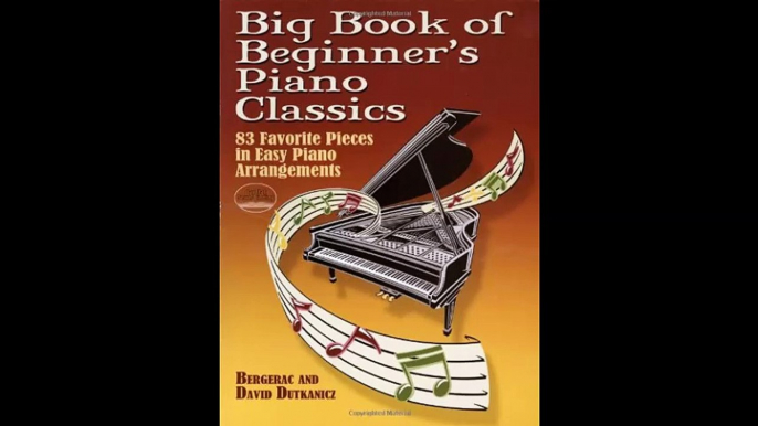 Big Book of Beginners Piano Classics 83 Favorite Pieces in Easy Piano Arrangements Book  Downloadable MP3