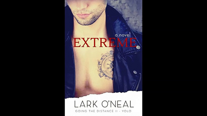 Extreme A Novel Going The Distance II - YOLO Book 1