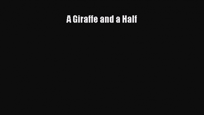 Download Books A Giraffe and a Half Ebook PDF