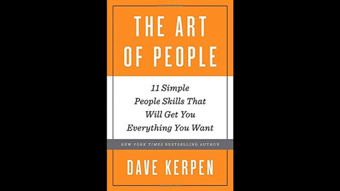 The Art of People 11 Simple People Skills That Will Get You Everything You Want
