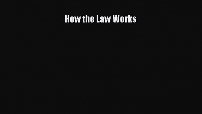 Read How the Law Works PDF Free