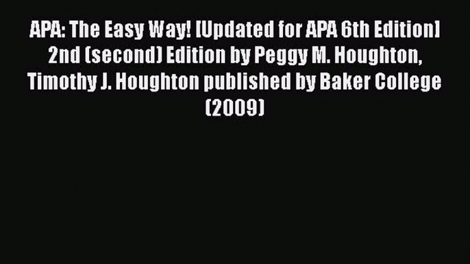 Read Book APA: The Easy Way! [Updated for APA 6th Edition] 2nd (second) Edition by Peggy M.