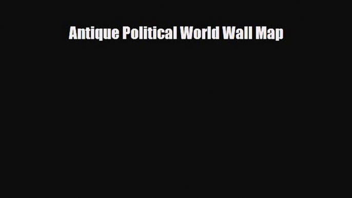 [PDF] Antique Political World Wall Map Download Full Ebook