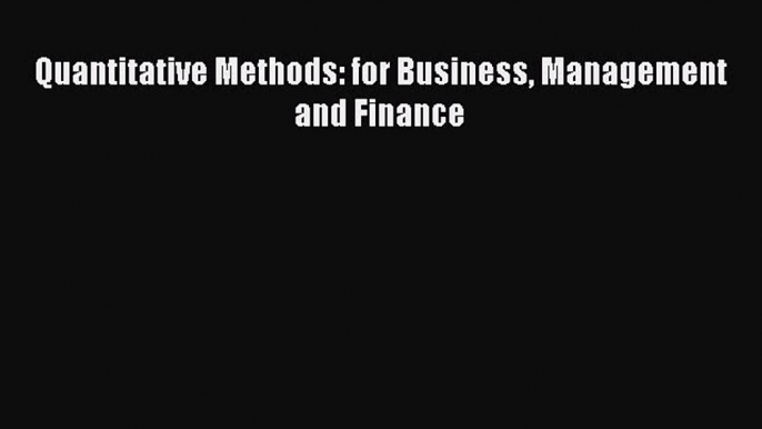 [PDF] Quantitative Methods: for Business Management and Finance [Read] Full Ebook