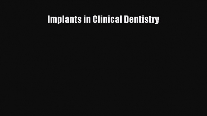 Download Implants in Clinical Dentistry PDF Free