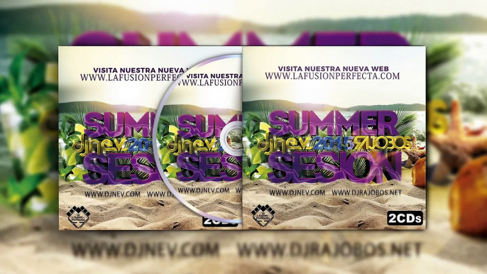 19. Summer Session 2015 Dj Rajobos & Dj Nev 2015 CD.2 (Latin House & EDM)