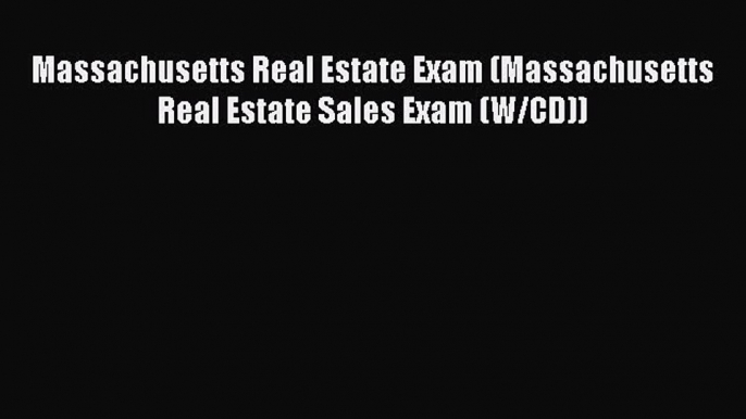 READbook Massachusetts Real Estate Exam (Massachusetts Real Estate Sales Exam (W/CD)) FREEBOOOKONLINE