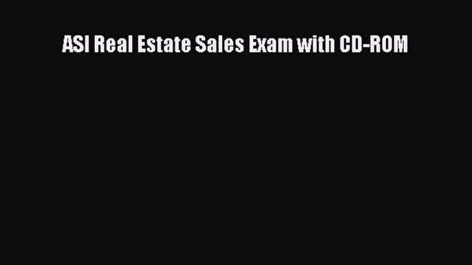 EBOOKONLINE ASI Real Estate Sales Exam with CD-ROM READONLINE