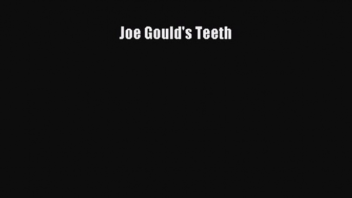 Read Joe Gould's Teeth Ebook Free