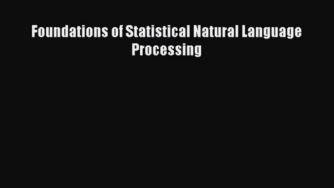 Download Book Foundations of Statistical Natural Language Processing ebook textbooks