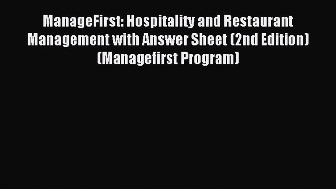 Read ManageFirst: Hospitality and Restaurant Management with Answer Sheet (2nd Edition) (Managefirst