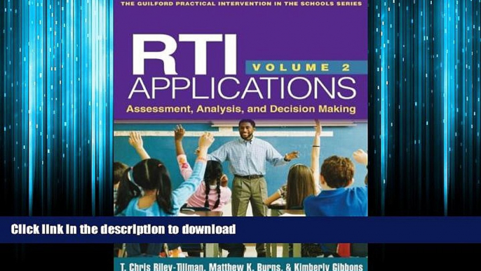 READ THE NEW BOOK RTI Applications, Volume 2: Assessment, Analysis, and Decision Making (Guilford