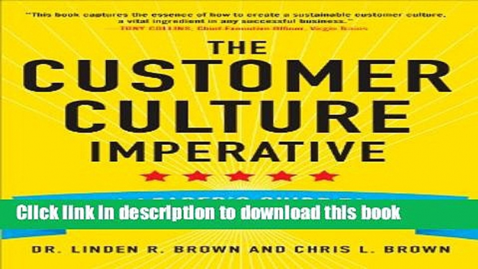 New Book The Customer Culture Imperative: A Leader s Guide to Driving Superior Performance