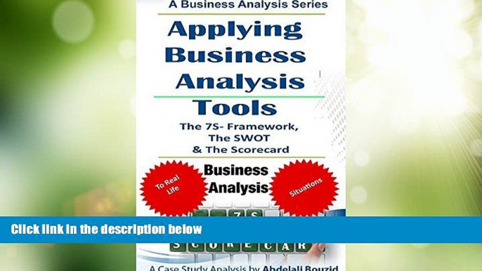 Big Deals  Applying Business Analysis Tools To Assess a Small business: Using the 7-S framework,