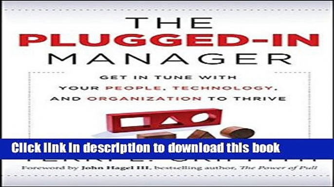 Collection Book The Plugged-In Manager: Get in Tune with Your People, Technology, and Organization