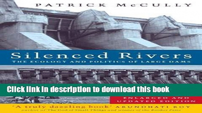 [PDF] Silenced Rivers: The Ecology and Politics of Large Dams Full Colection