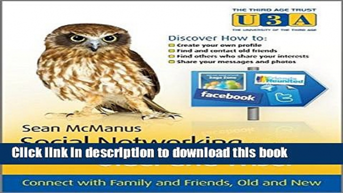 [New] EBook Social Networking for the Older and Wiser: Connect with Family and Friends, Old and