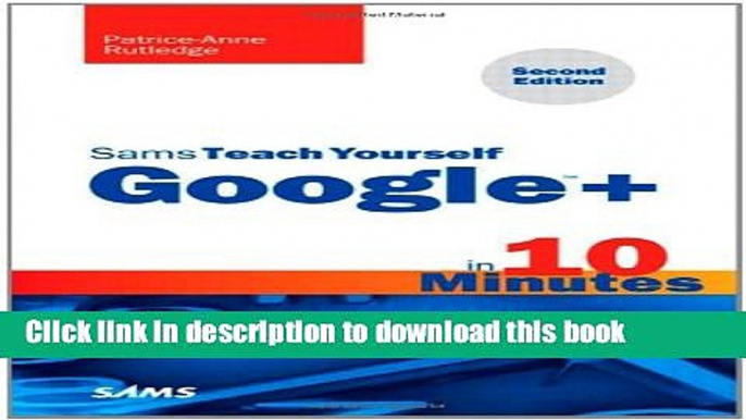 [New] PDF Sams Teach Yourself Google+ in 10 Minutes (2nd Edition) (Sams Teach Yourself -- Minutes)