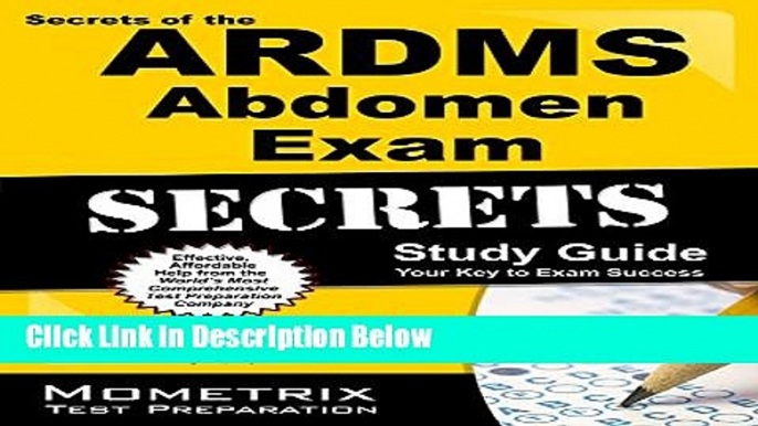 Books Secrets of the ARDMS Abdomen Exam Study Guide: Unofficial ARDMS Test Review for the American