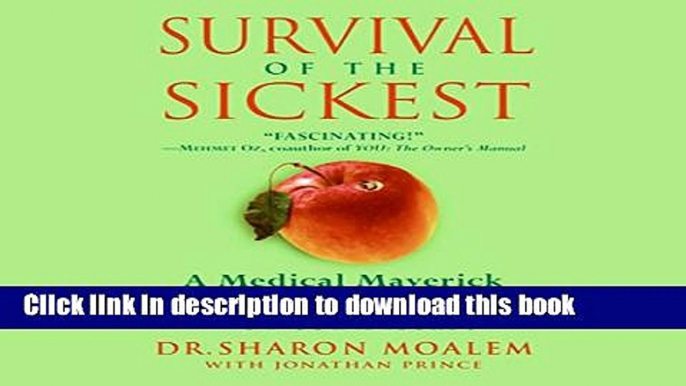 [PDF] Survival of the Sickest: A Medical Maverick Discovers Why We Need Disease Popular Colection