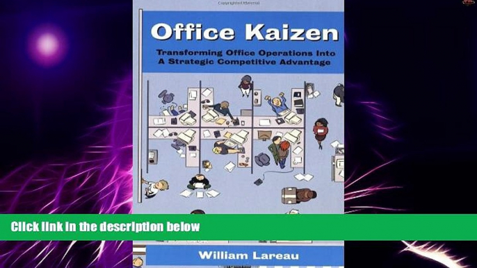 Big Deals  Office Kaizen: Transforming Office Operations Into a Strategic Competitive Advantage