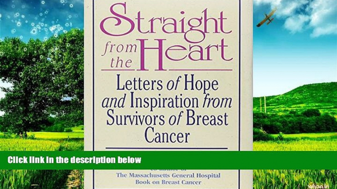 Full [PDF] Downlaod  Straight from the Heart: Letters of Hope and Inspiration from Survivors of