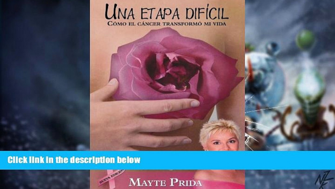 Must Have  Una etapa difÃ­cil: CÃ³mo el cÃ¡ncer transformÃ³ mi vida (Spanish Edition)  READ Ebook