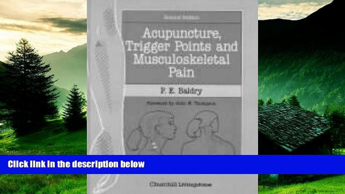 READ FREE FULL  Acupuncture, Trigger Points and Musculoskeletal Pain: A Scientific Approach to