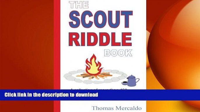 READ  The Scout Riddle Book: A collection of more than 450 jokes and riddles related to Scouting,