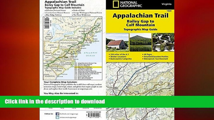 READ BOOK  Appalachian Trail, Bailey Gap to Calf Mountain [Virginia] (National Geographic Trails