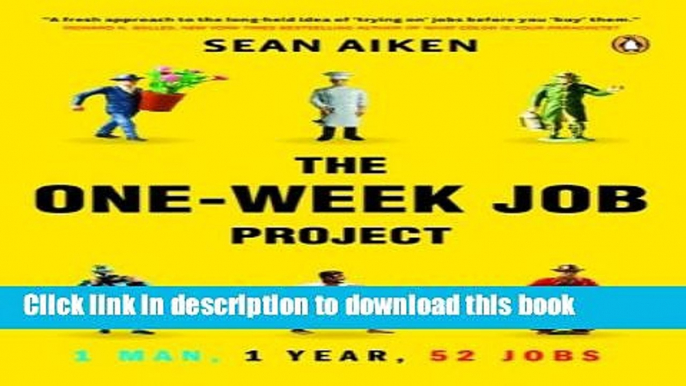 [PDF] The One-Week Job Project: One Man, One Year, 52 Jobs Full Online