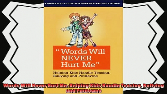 favorite   Words Will Never Hurt Me Helping Kids Handle Teasing Bullying and Putdowns