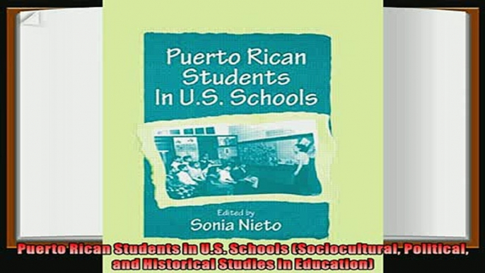 favorite   Puerto Rican Students in US Schools Sociocultural Political and Historical Studies in