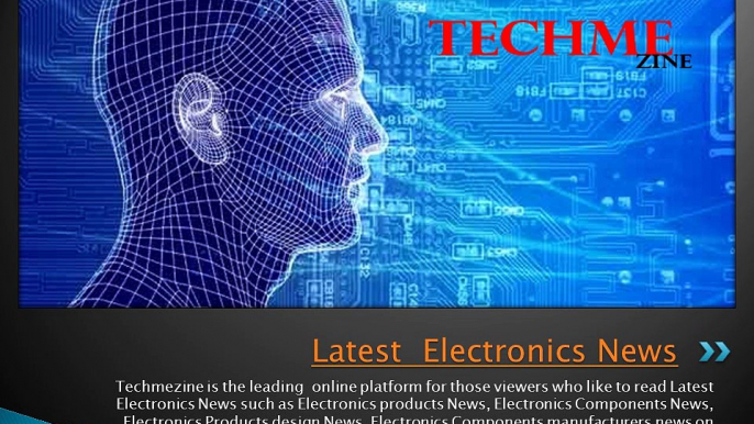 Latest  Electronics News | Latest Electronics Components News