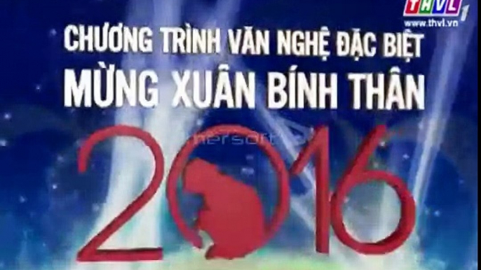 THVL Chương trình ca nhạc đặc biệt Chào xuân Bính Thân 2016 tại khu du lịch Trường An Trailer