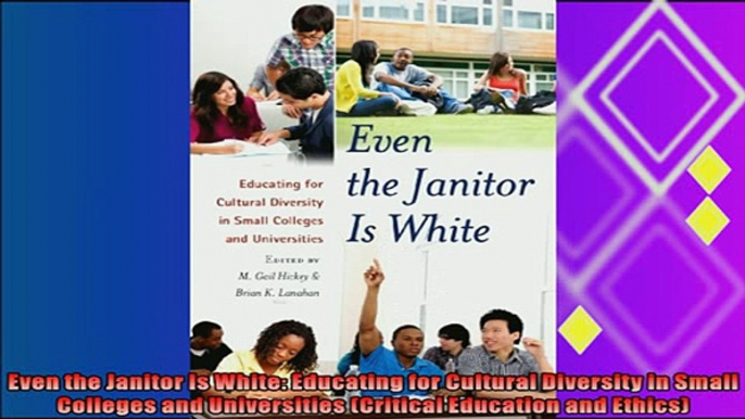 read here  Even the Janitor Is White Educating for Cultural Diversity in Small Colleges and