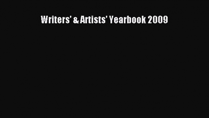 Download Writers' & Artists' Yearbook 2009 PDF Online