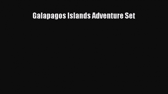 Download Galapagos Islands Adventure Set E-Book Download