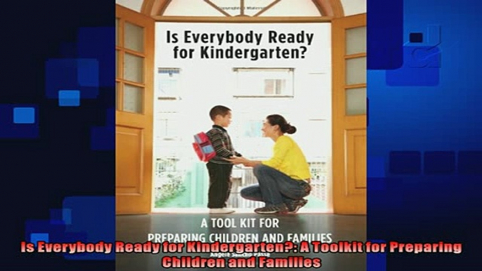 favorite   Is Everybody Ready for Kindergarten A Toolkit for Preparing Children and Families